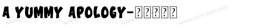 A Yummy Apology字体转换